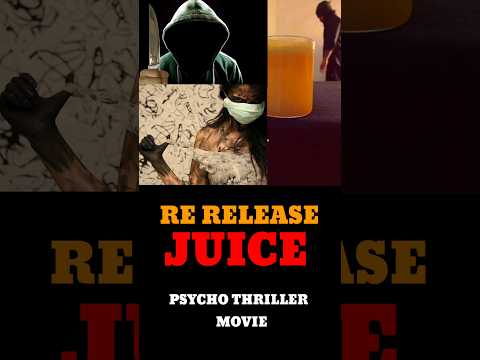 JUICE ...Psycho Thriller.(Re release) #shortsfeed #shortsvideo #shorts #youtube