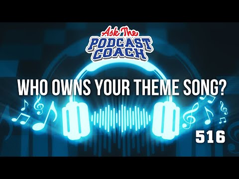 Who Owns Your Podcast Theme Song?