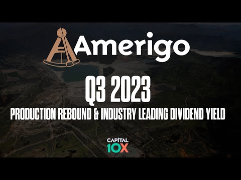 Amerigo Q3 2023 Results: Production Rebound & Industry Leading Dividend Yield