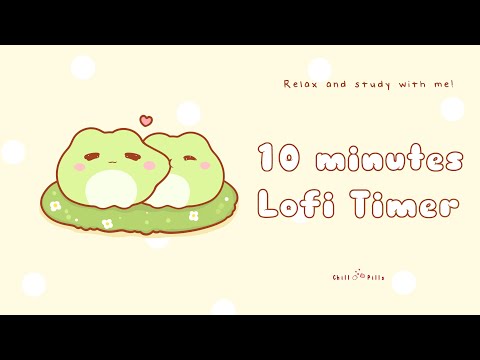 10 minutes - Relax & study with me Lofi | Happy froggies #timer #10minutes  #relaxing