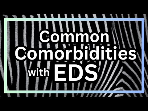 Common Comorbid Conditions with Ehlers Danlos Syndrom