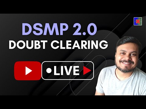 DSMP 2.0 Doubt Clearing Session | YouTube Live | Register Now