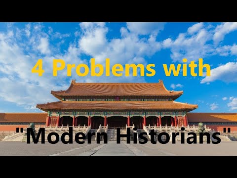 4 problems with modern "China Historians".  Watch out for these traps when reading any history.