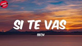 Sech - Si Te Vas (Letra/Lyrics)