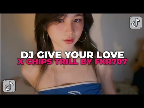 DJ GIVE YOUR LOVE X CHIP TRILL | DJ JEDAG JEDUG REVERB SOUND FKR707 YANG KALIAN CARI CARI!!!