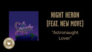 Night Heron - Astronaut Lover (feat. New Move)