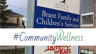 #CommunityWellness - Brant Family and Children's Services