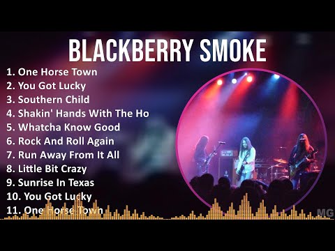 Blackberry Smoke 2024 MIX Best Songs - One Horse Town, You Got Lucky, Southern Child, Shakin' Ha...