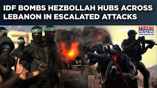 IDF Intensifies Lebanon Bombing In Escalated Attacks| Hezbollah Hubs, Weapons Hit In Fiery Strikes