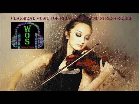 Classical Music for Relaxation and Stress Relief