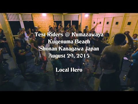 Test Riders @ Kumazawaya August 29, 2015 Local Hero