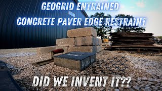 Did Auman Invent Geogrid Entrained Concrete Paver Edge Restraint??...How & Why It Works So Well!