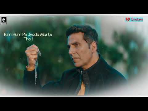 Filhal 2 Mohhabat |Akshay Kumar Last Line Whatsapp Status 🥺💔