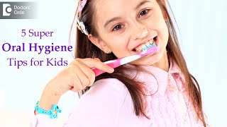 Oral hygiene tips for kids - Dr. Hajira Nazeer | Doctors' Circle