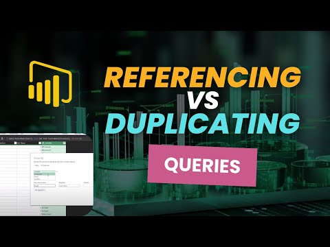 Power Query: Referencing Vs  Duplicating Queries