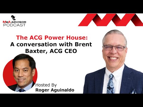 The ACG Power House: A conversation with Brent Baxter, ACG CEO