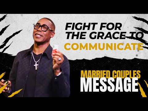 Fight for the Grace to Communicate | Pastor Eben Conner