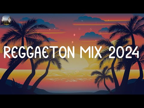 REGGAETON MIX 2024 🔥 LATINO MIX 2024 LO MAS NUEVO 💧 MÚSICA LATINA PARA FIESTAS CALIENTES