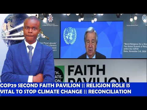 Cop29 Second Faith Pavilion || Religious Leaders Demand Radical Step Solve Calamity||Reconciliation.