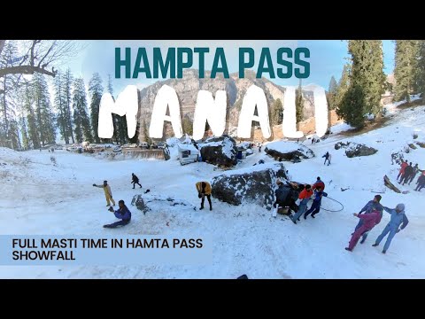 Hampta pass Manali | Snow Masti in Hampta pass Manali | How to go hampta pass? Taxi fare ?