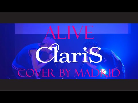 ClariS「ALIVE」(TVアニメ「リコリス・リコイル」オープニングテーマ) Cover by YUKI ＆ LIN(MADKID)