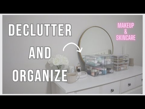 Make-Up & Skincare Declutter & Organization