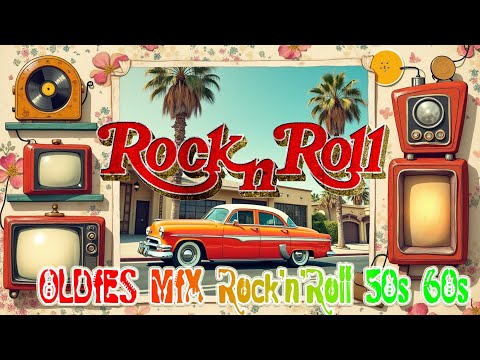 50s 60s Greatest Rock n Roll Hits 🔥 Rare Rock n Roll Tracks 50s 60s 🔥 Classical Rock n Roll 50s 60s