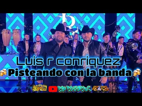 ✨luis r conriquez❌pisteando con la banda/mix romanticas con banda 2022