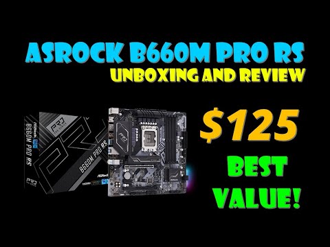 ASRock B660M Pro RS Unboxing and Review! Best Value for B660 Motherboard!