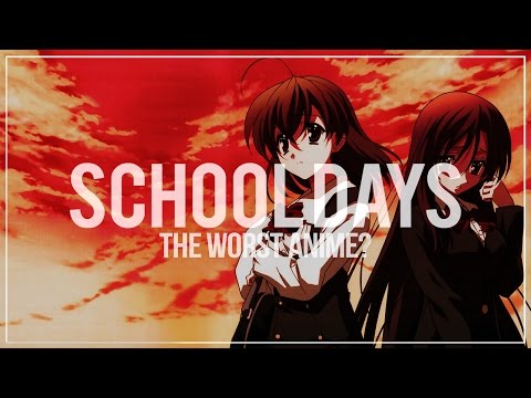 School Days - The Worst Anime?