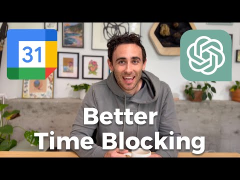 Transform How You Plan: Time-Blocking Made Easy with ChatGPT