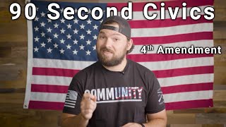 90 Second Civics: 4th Amendment