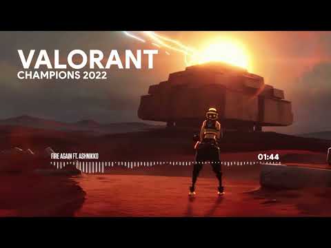 Valorant VCT 2022 Official Theme - Fire Again ft. Ashnikko