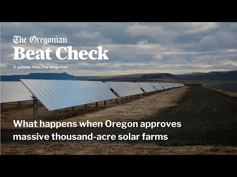 What happens when Oregon approves massive thousand-acre solar farms?