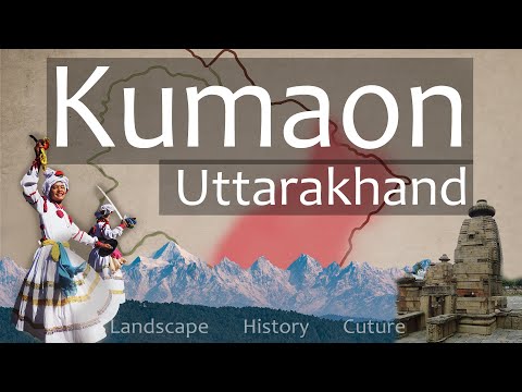 Everything you need to know about KUMAON | Uttarakhand, India