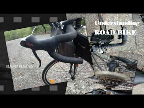 UNDERSTANDING ROAD BIKES...Part - 1