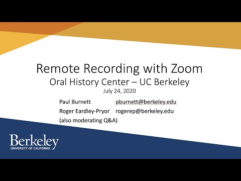 Zoom Recording Webinar Berkeley Oral History Center 07 24 2020 (closed-caption version)