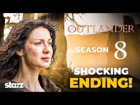 Outlander Season 8 Trailer Final Season A Shocking Ending!