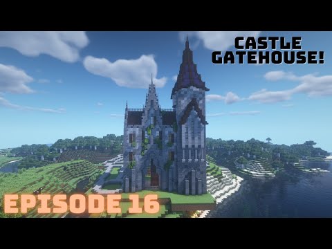 Building a Castle Gatehouse! - 1.16 Survival Let's Play (Ep. 16)