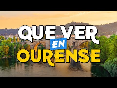 🧳️ TOP 10 Que Ver en Ourense ✈️ Guía Turística Que Hacer en Ourense