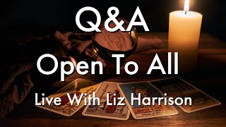 Q&A - Live With Liz  ✨️ Open To Everyone About Everything