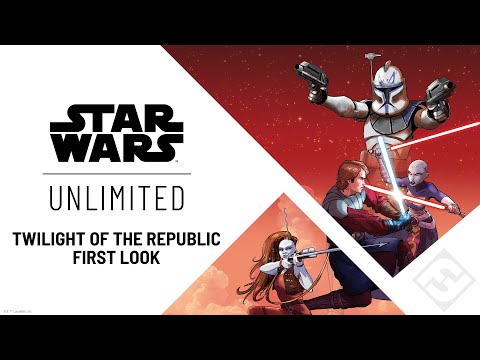 Star Wars: Unlimited – Twilight of the Republic Preview