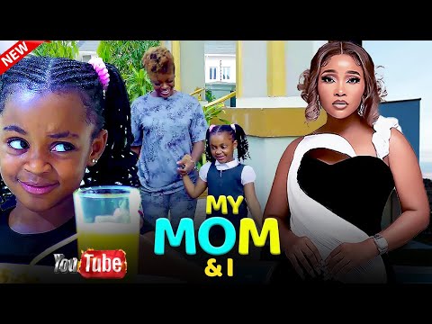 MY MOM & I - SANDRA OKUNZUWA, DREAMS ALFA,CHIOMA NWAOSULATEST 2024 MOVIE