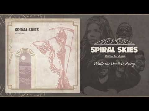 Spiral Skies - While the Devil Is Asleep