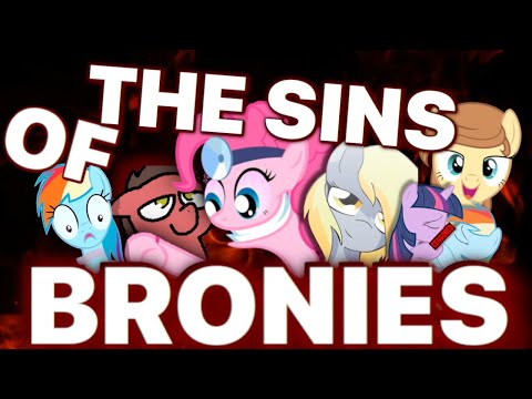 The SINS of Bronies.