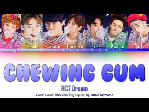 NCT Dream (엔씨티 드림) - Chewing Gum (츄잉 검) Color Coded Han/Rom/Eng Lyrics