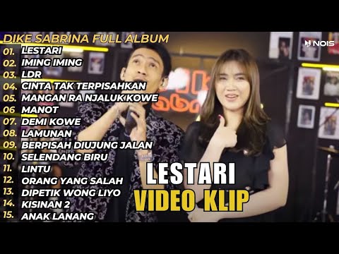 Dike Sabrina Feat Arya Galih - Lestari - LDR Full Album Terbaru 2024