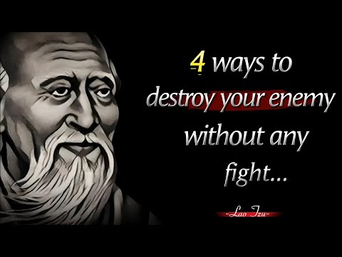 Lao Tzu Quotes, Sayings & Wisdom Words for inspiration | 4 Ways To Defeat Your Enemy Without A Fight