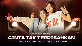 Maulana Ardiansyah Ft. Ochi Alvira - Cinta Tak Terpisahkan (Live Ska Reggae)