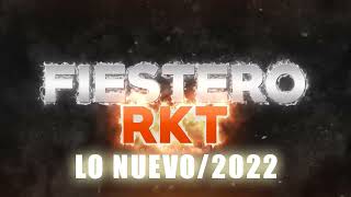 FIESTERO RKT (LO MAS NUEVO AGOSTO 2022) | TURREO Y RKT🔥 | #sadio